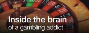 Addiction in Gambling
